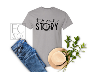 True Story tee